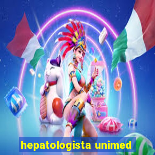 hepatologista unimed